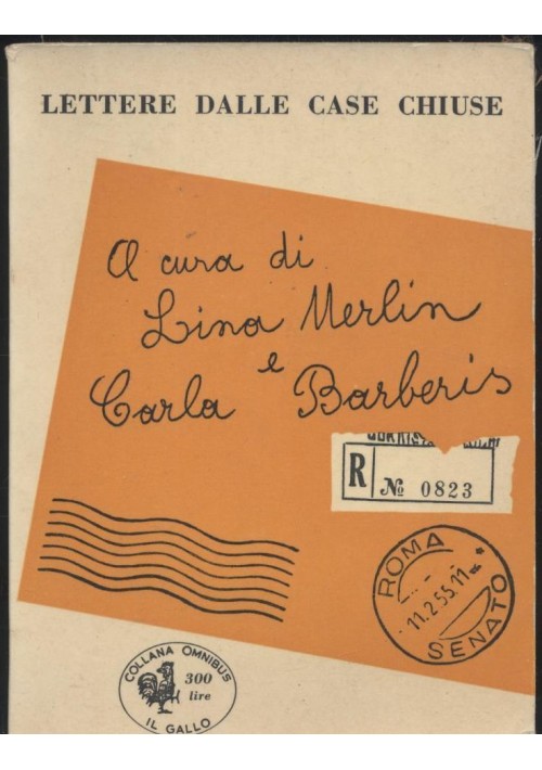 ESAURITO - LETTERE DALLE CASE CHIUSE a cura di Lina Merline Carla Barberis 1955 Avanti *