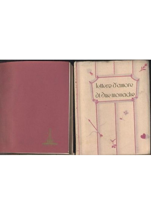 LETTERE D'AMORE DI DUE MONACHE Alcoforada Abelardo 1932 Rizzoli copertina seta 