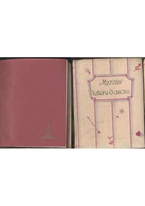 ESAURITO - LETTERE D'AMORE di Giuseppe Mazzini 1935 Rizzoli copertina in seta libro piccolo