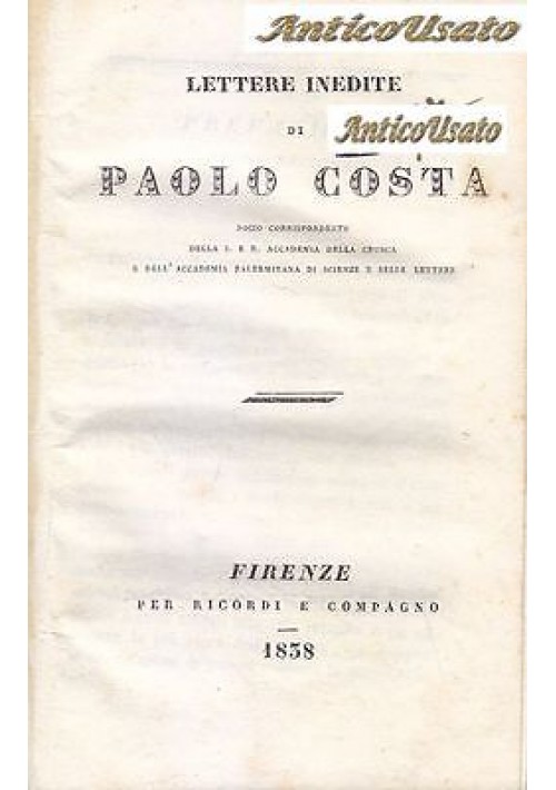 LETTERE INEDITE di Paolo Costa 1838 per Ricordi e compagno - Felice Le Monnier 