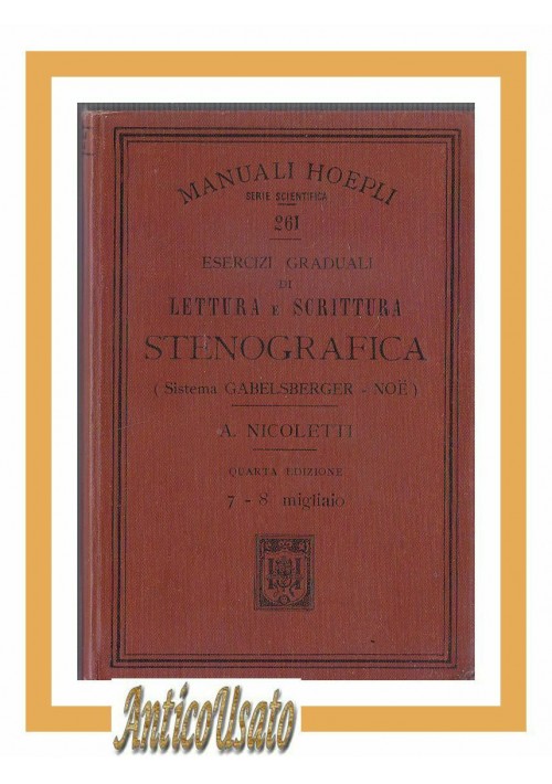 LETTURA SCRITTURA STENOGRAFICA esercizi graduali di Nicoletti 1909 Hoepli libro