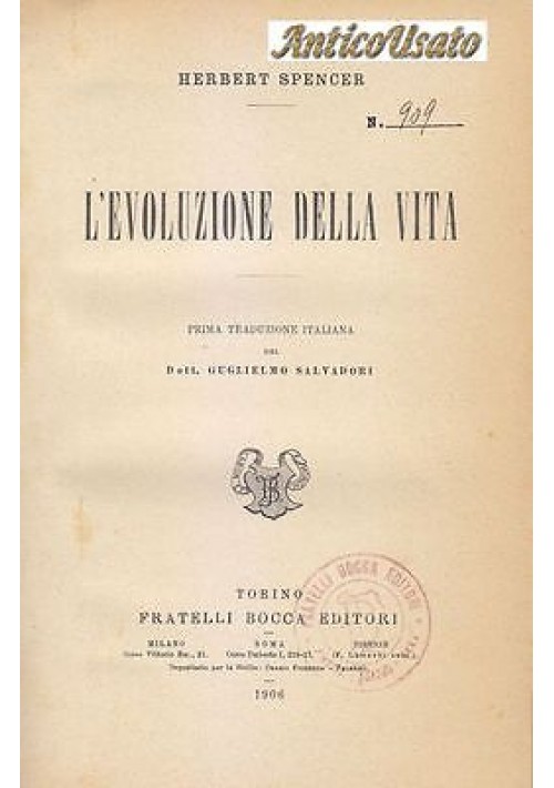 L'EVOLUZIONE DELLA VITA di Herbert Spencer - Fratelli Bocca 1906 prima edizione