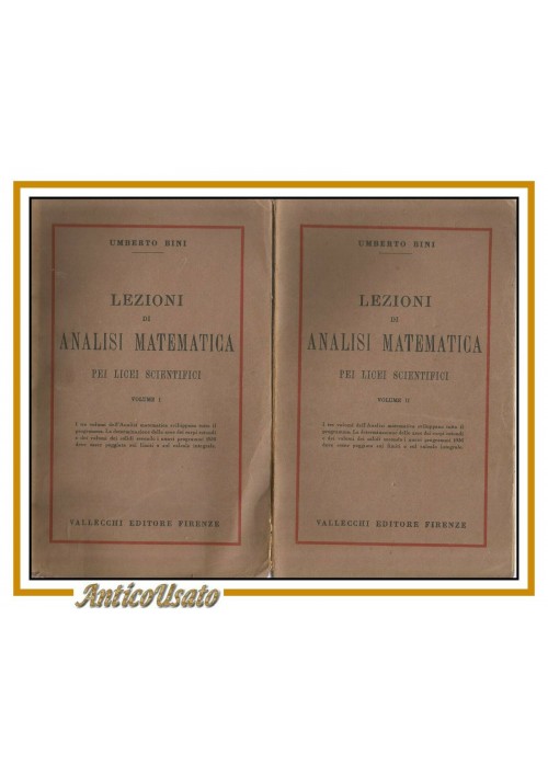 ESAURITO - LEZIONI DI ANALISI MATEMATICA volumi 1 e 2 di Umberto Bini 1942 libro scolastico