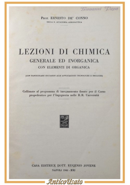 LEZIONI DI CHIMICA GENERALE E INORGANICA di Ernesto De Conno 1942 Libro Organica