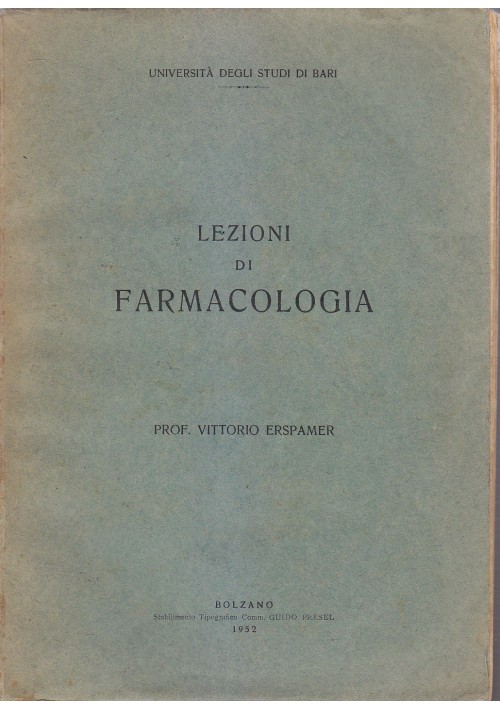 LEZIONI DI FARMACOLOGIA di Vittorio Erspamer 1952 Guido Presel editore