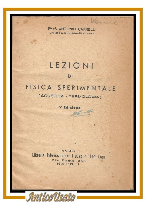 LEZIONI DI FISICA SPERIMENTALE Acustica Termologia di Antonio Carrelli 