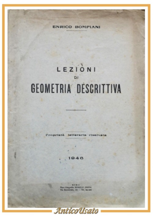 LEZIONI DI GEOMETRIA DESCRITTIVA Enrico Bompiani 1946 Romolo Pioda Libro
