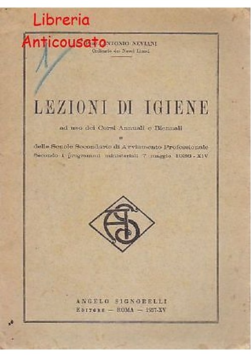 LEZIONI DI IGIENE di Antonio Neviani - Signorelli 1937 per scuole secondarie