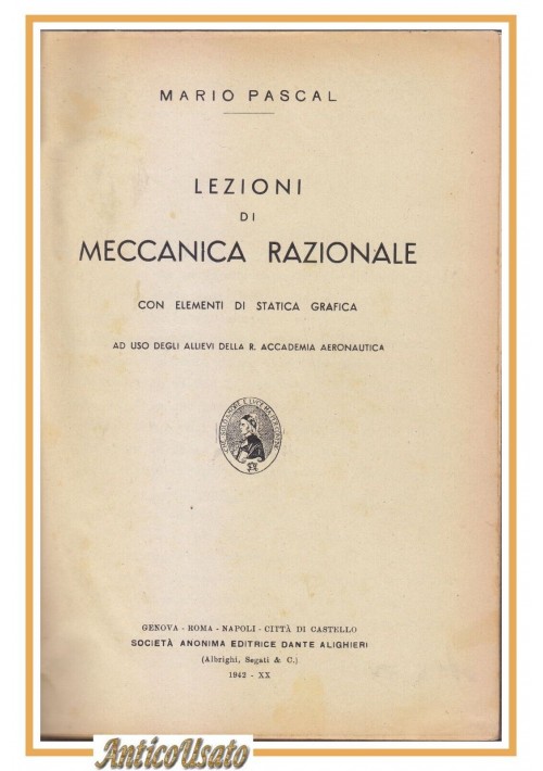 LEZIONI DI MECCANICA RAZIONALE Mario Pascal 1942 libro manuale statica  grafica