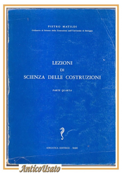 LEZIONI DI SCIENZA DELLE COSTRUZIONI parte 4 di Pietro Matildi libro ingegneria