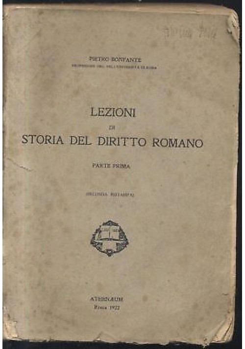 Lezioni Di Storia Del Diritto Romano parte I Pietro Bonfante 1922 