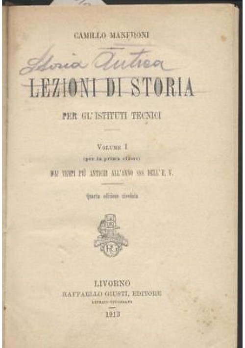 LEZIONI DI STORIA  – STORIA ANTICA di Camillo Manfroni 1918  Raffaello Giusti 