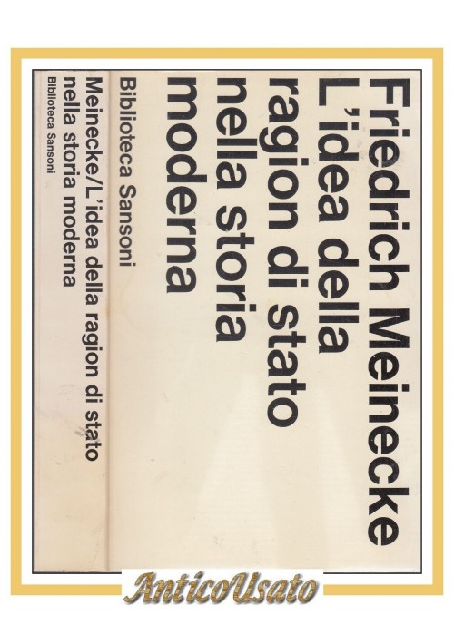 L'IDEA DELLA RAGION DI STATO NELLA STORIA MODERNA Di Friedrich Meineke 1970