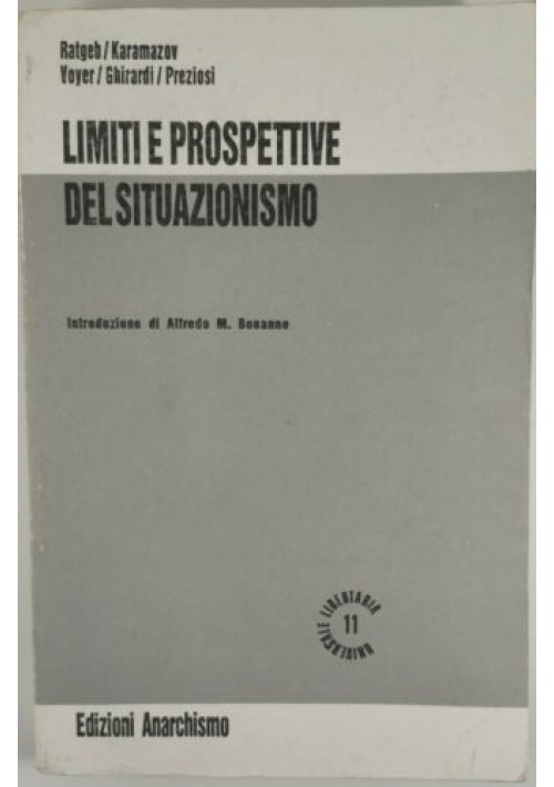 LIMITI E PROSPETTIVE DEL SITUAZIONISMO di Ratgeb Karamazov Voyer Ghirardi Libro