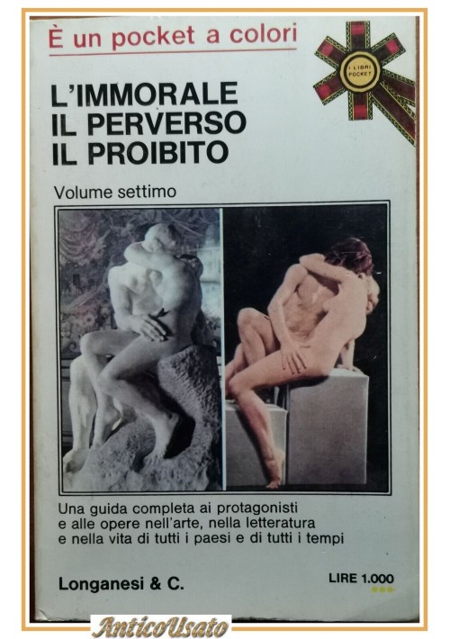 L'IMMORALE IL PERVERSO IL PROIBITO 1975 Longanesi volume VII Arcana libri pocket