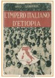 ESAURITO - L'IMPERO ITALIANO D'ETIOPIA di Ugo Caimpenta 1936 Aurora libro fascismo africa