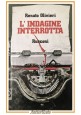 L'INDAGINE INTERROTTA di Renato Olivieri 1983 Rusconi Romanzo Giallo Libro I ed