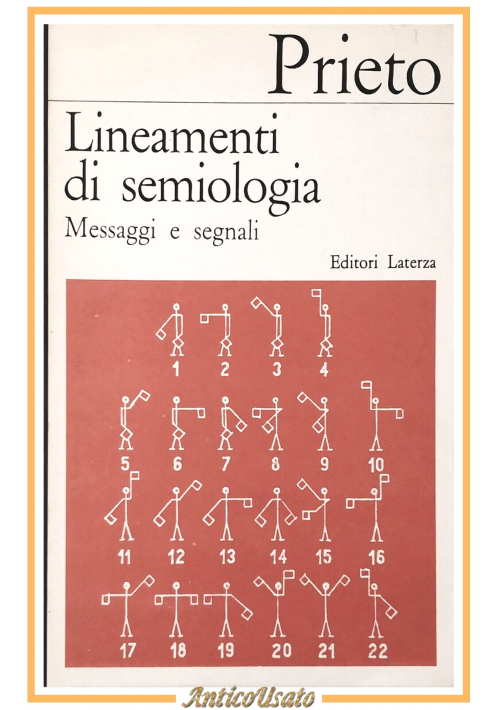 LINEAMENTI DI SEMIOLOGIA MESSAGGI E SEGNALI di Luis Prieto 1971 Laterza Libro