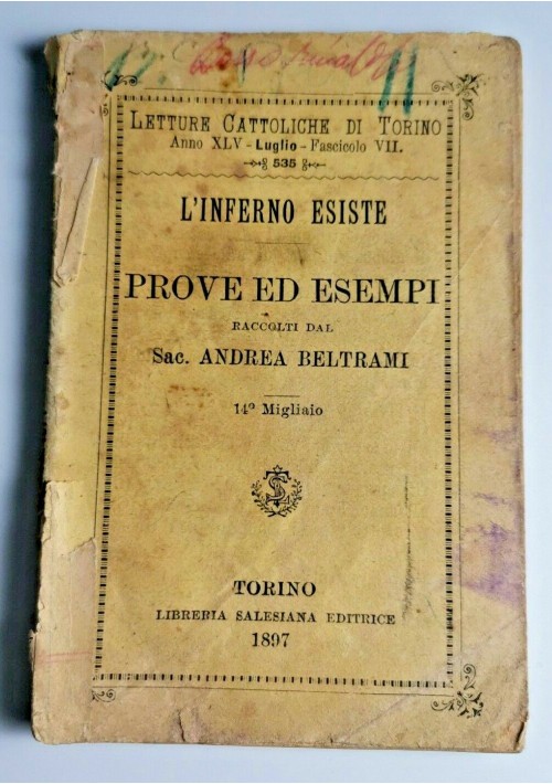 ESAURITO - L'INFERNO ESISTE PROVE E ESEMPI di Andrea Beltrami 1897 Libreria Salesiana libro