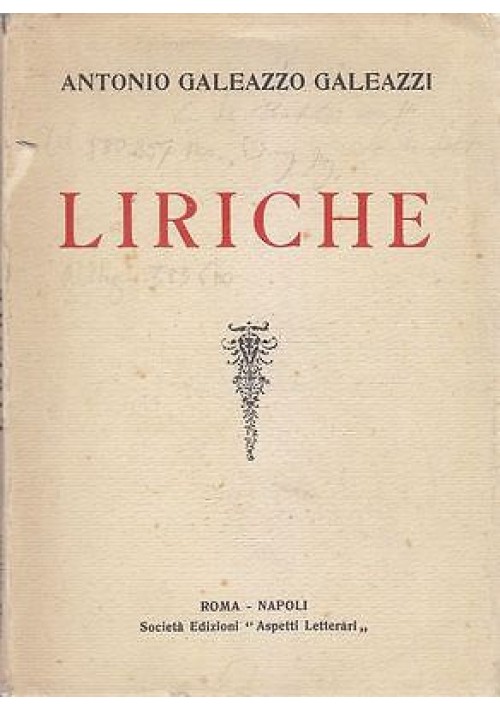 LIRICHE (1922 1924) Antonio Galeazzo Galeazzi autografo 1934 Aspetti Letterari 