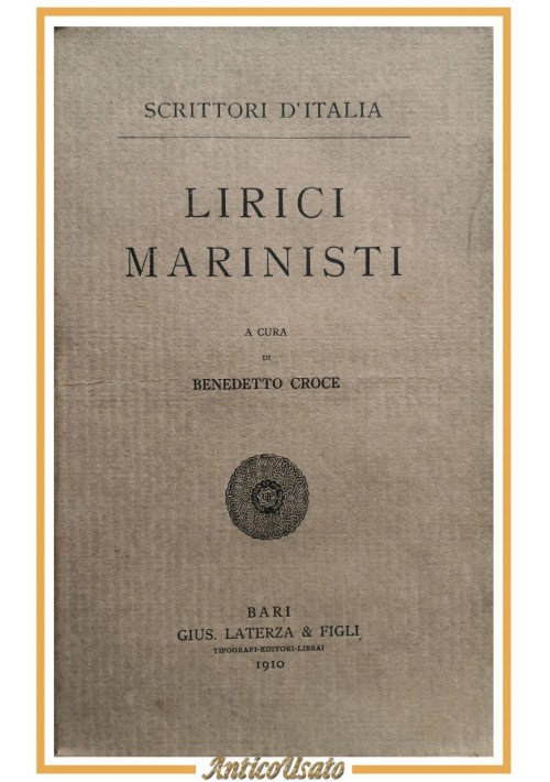 LIRICI MARINISTI a cura di Benedetto Croce 1910 Laterza scrittori d'Italia Libro