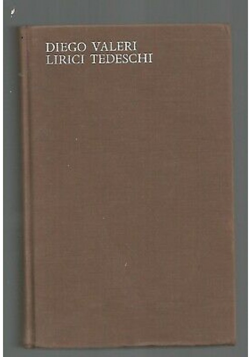 ESAURITO - LIRICI TEDESCHI  di Diego Valeri 1964 Arnoldo Mondadori  collana Lo specchio