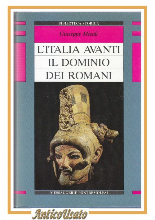 L'ITALIA AVANTI IL DOMINIO DEI ROMANI di Giuseppe Micali 1989 libro storia 