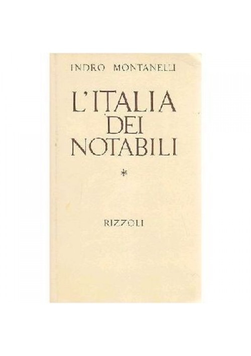 L ITALIA DEI NOTABILI di Indro Montanelli 1974 Rizzoli 