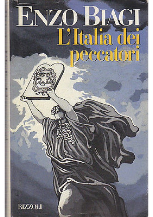 L ITALIA DEI PECCATORI di Enzo Biagi - PRIMA Edizione Rizzoli 1991