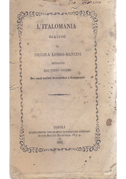 L'ITALOMANIA scritto di Nicola Longo  Mancini 1855 Napoli Androsio Libro antico