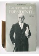 LO SCRITTOIO DEL PRESIDENTE 1948 1955 di Luigi Einaudi  1956 Libro Biografia