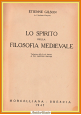 LO SPIRITO DELLA FILOSOFIA MEDIEVALE di Ètienne Gilson 1947 Morcelliana Libro
