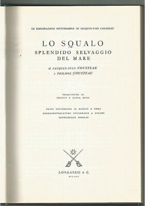 Lo Squalo Splendido Selvaggio Del Mare di Jacques e Philip Cousteau 1970 Longanesi