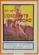 L'OCCIDENTE D'ORO di Luigi Motta 1934 Aurora Libro illustrato D'amato salgariana