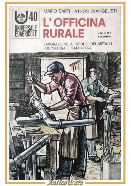 L'OFFICINA RURALE di Sarti e Evangelisti 1966 Edizioni Agricole libro fucinatur