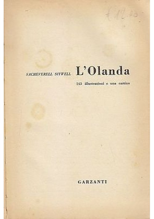 L'OLANDA di  Sacheverell Sitwell  - Edizione Garzanti 1961