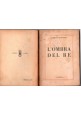 L'OMBRA DEL RE di Carmelo Puglionisi 1949 L'Arnia Libro politica