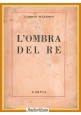 L'OMBRA DEL RE di Carmelo Puglionisi 1949 L'Arnia Libro politica