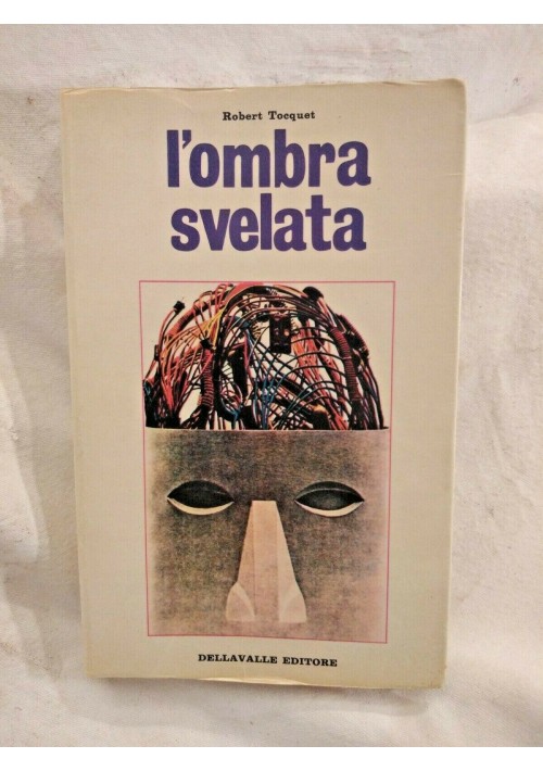 L'OMBRA SVELATA di Robert Tocquet 1971 Dellavalle fenomeni paranormali magia