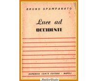 LUCE AD OCCIDENTE di Bruno Spampanato 1942 Conte Libro 2 guerra mondiale II