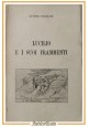esaurito - LUCILIO E I SUOI FRAMMENTI di Ettore Bolisani 1932  Messaggero Libro poeta latin
