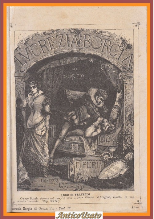 LUCREZIA BORGIA di Oscar Pio 1883 Perino libro antico biografia illustrato