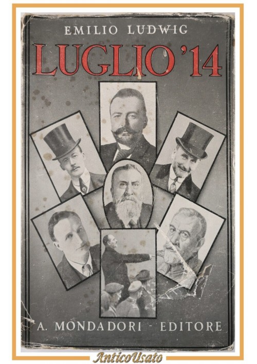 LUGLIO 14 di Emilio Ludwig 1932 Mondadori Libro I guerra mondiale WW