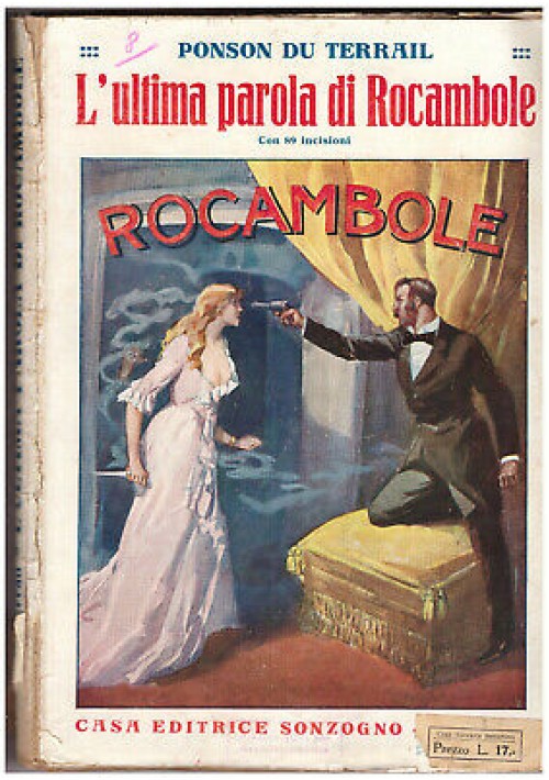 L'ULTIMA PAROLA DI ROCAMBOLE Ponson Du Terrail anni '20 Sonzogno illustrato