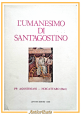 L'UMANESIMO DI SANT'AGOSTINO Matteo Fabris 1988 Levante Libro atti del congresso