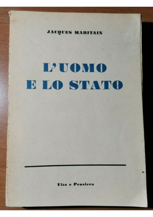 L'UOMO E LO STATO di Jacques Maritain 1953 Vita e Pensiero libro filosofia