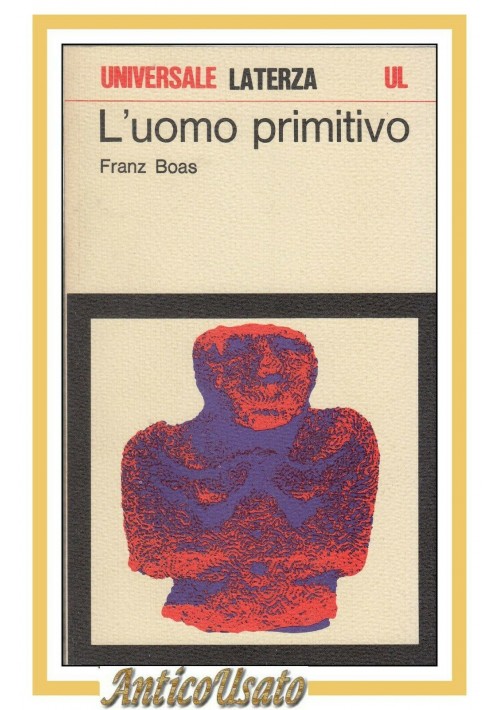 L'UOMO PRIMITIVO di Franz Boas 1979 Universale Laterza libro antropologia 