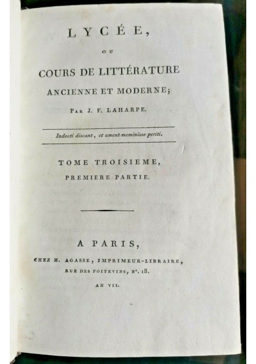 LYCEE OU COURS DE LITTERATURE ANCIENNE ET MODERNE tomo 3 di La Harpe 1799