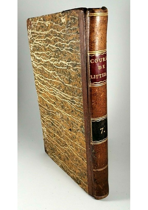 LYCEE OU COURS DE LITTERATURE ANCIENNE ET MODERNE tomo 7 di La Harpe 1799 libro