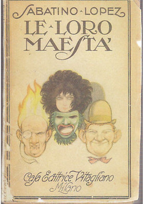 Le Loro Maestà di Sabatino Lopez 1920 Vitagliano editore libro teatro cinema
